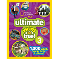 National Geographic Kids Ultimate Weird But True 3: 1,000 Wild & Wacky Facts & Photos! - Hardcover