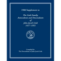 1988 Supplement To The Link Family, Antecedents and Descendants of John Jacob Link, 1417-1951. Compiled by the Descendants of John Jacob Link - Paperback