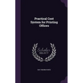 Practical Cost System for Printing Offices - Hardcover
