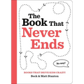 Books That Drive Kids Crazy!: The Book That Never Ends - Hardcover