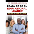 Ready to Be an Educational Leader - Paperback
