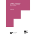 Changing Assessment: How to Design Curriculum for Human Flourishing - Paperback