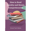 How to Read Quickly and Retain Comprehension - Paperback