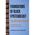Foundations of Black Epistemology: Knowledge Discourse in Africana Philosophy - Paperback