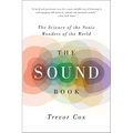 The Sound Book: The Science of the Sonic Wonders of the World - Paperback