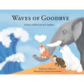 Waves of Goodbye: A Story of Pet Loss and Comfort - Paperback
