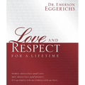 Love and Respect for a Lifetime (Gift Book): Women Absolutely Need Love. Men Absolutely Need Respect. It's as Simple and as Complicated as That... - Hardcover