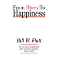 From Worry to Happiness - Paperback