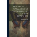 An Annotated Catalogue Of The Butterflies Of New Hampshire - Hardcover
