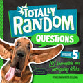 Totally Random Questions Volume 5: 101 Incredible and Intriguing Q&as - Paperback