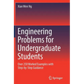Engineering Problems for Undergraduate Students: Over 250 Worked Examples with Step-by-Step Guidance - Paperback