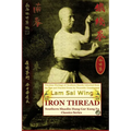 Iron Thread. Southern Shaolin Hung Gar Kung Fu Classics Series - Paperback