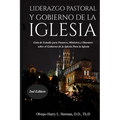 Liderazgo Pastoral Y Gobierno de la Iglesia: Guía de Estudio para Pastores, Ministros y Diáconos sobre el Gobierno de la Iglesia Para la Iglesia del N - Paperback