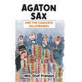 Agaton Sax and the Cashless Billionaires - Hardcover