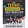 The Teens' Workbook to Self Regulate Advanced Edition - Paperback