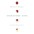 Signature Sins: Taming Our Wayward Hearts - Paperback