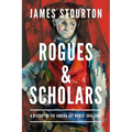 Rogues and Scholars: A History of the London Art World: 1945-2000 - Hardcover