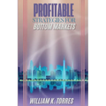 Profitable Strategies for Bottom Markets - Paperback