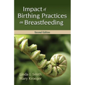 Impact of Birthing Practices on Breastfeeding: . - Paperback