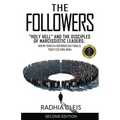The Followers: "Holy Hell" and the Disciples of Narcissistic Leaders: How My Years in a Notorious Cult Parallel Today's Cultural Mania (SECOND EDITION - Paperback