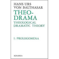 Theo-Drama: Theological Dramatic Theory Volume 1 - Hardcover