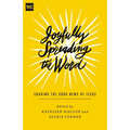 Joyfully Spreading the Word: Sharing the Good News of Jesus - Paperback