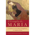 El Evangelio de María: La Tradición Secreta de María Magdalena, La Compañera de Jesús - Paperback