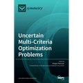 Uncertain Multi-Criteria Optimization Problems - Hardcover