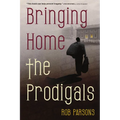 Bringing Home the Prodigals - Paperback
