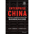 Enterprise China: Adopting a Competitive Strategy for Business Success - Hardcover