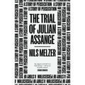 The Trial of Julian Assange: A Story of Persecution - Paperback