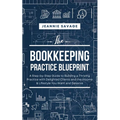The Bookkeeping Practice BluePrint - Paperback