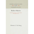 Robert Morris: Revolutionary Financier, with an Analysis of His Earlier Career - Hardcover