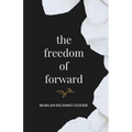 The Freedom of Forward - Paperback