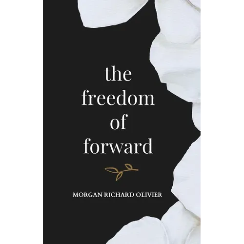 The Freedom of Forward - Paperback