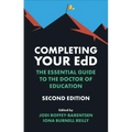 Completing Your Edd: The Essential Guide to the Doctor of Education - Paperback
