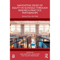 Navigating Issues of Equity in Schools Through Research-Practice Partnerships: Stories from the Field - Paperback