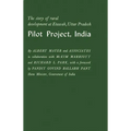 Pilot Project, India: The Story of Rural Development at Etawah, Uttar Pradesh - Hardcover