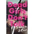 Dead Girls Don't Talk - Paperback