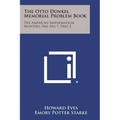 The Otto Dunkel Memorial Problem Book: The American Mathematical Monthly, V64, No. 7, Part 2 - Paperback