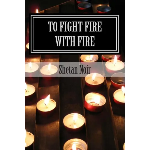 To fight fire with fire: Protection magic - Paperback