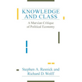 Knowledge and Class: A Marxian Critique of Political Economy - Paperback