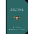 God The Son: His Deity And Virgin Birth - Paperback