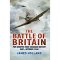 The Battle of Britain: Five Months That Changed History; May-October 1940 - Paperback