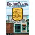 Fried Green Tomatoes at the Whistle Stop Cafe - Hardcover