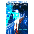 Troubled Cities: Short Stories and Samples - Paperback