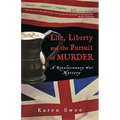 Life, Liberty and the Pursuit of Murder: A Revolutionary War Mystery - Paperback