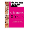 10 Minutes/10 Years: Your Definitive Guide to a Beautiful and Youthful - Paperback