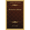 The Pewter Collector - Hardcover