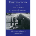 Epistemology and the Psychology of Human Judgment - Paperback